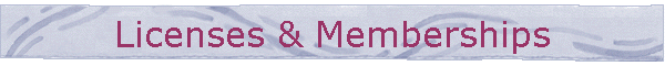 Licenses & Memberships