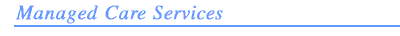 Managed Care Services