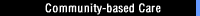 Community-Based Care