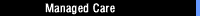 Managed Care