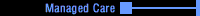 Managed Care