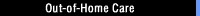 Out-of-Home Care