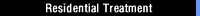 Residential Treatment