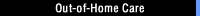 Out-of-Home Care
